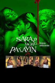 Sarap Mong Patayin (2021) เสน่ห์เล่ห์วิปริต