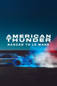 American Thunder NASCAR to Le Mans (2025)