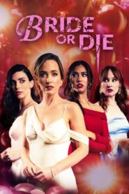 Bride or Die (2025)