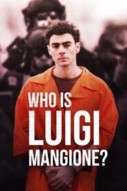 Who Is Luigi Mangione (2025) ใครคือลุยจิ แมนจิโอนี