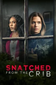 Snatched from the Crib (2025)