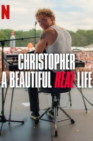 Christopher A Beautiful Real Life (2025) คริสโตเฟอร์ ชีวิตจริงที่สวยงาม