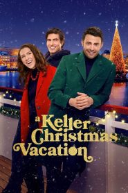 A Keller Christmas Vacation (2025)