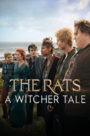 The Rats A Witcher Tale (2025) พวกแรทส์ ตำนานนักล่าจอมอสูร