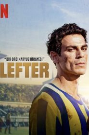 Lefter The Story of the Ordinarius (2025) ตำนานฟุตบอลเหนือธรรมดา