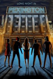 Long Night in Pexington (2025) ลอง ไนต์ อิน เพ็กซิงตัน