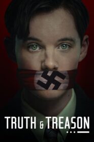 Truth and Treason (2025) ทรูท แอนด์ ทรีซัน