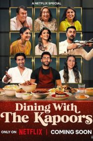 Dining with the Kapoors (2025) อิ่มอร่อยกับครอบครัวกาปูร์