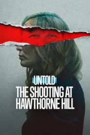 Untold The Shooting at Hawthorne Hill (2026) เหตุกราดยิงที่ฮอว์ธอร์น ฮิลล์