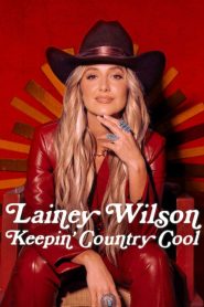 Lainey Wilson Keepin Country Cool (2026) เลนีย์ วิลสัน คงความเท่สไตล์คันทรี