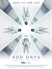 400 Days (2015) ภารกิจลับมฤตยูใต้โลก