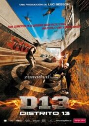 District B13 (2004) คู่ขบถ คนอันตราย 1