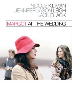 Margot at the Wedding (2007) มาร์ก็อต จอมจุ้นวุ่นวิวาห์