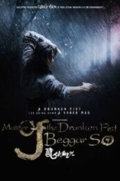 Master of The Drunken Fist Beggar So (2016) ยอดยุทธ พ่อหนุ่มหมัดเมา