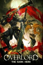 Overlord – The Dark Hero (2017) โอเวอร์ ลอร์ด จอมมารพิชิตโลก เดอะ มูฟวี่ 2