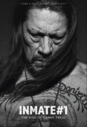 The Rise of Danny Trejo (2019) นักโทษหมายเลขหนึ่ง